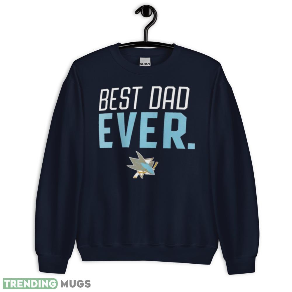 San Jose Sharks Best Dad Ever shirt unisex T shirt Dark Shirt San Jose Sharks Best Dad Ever shirt unisex T shirt Dark Shirt