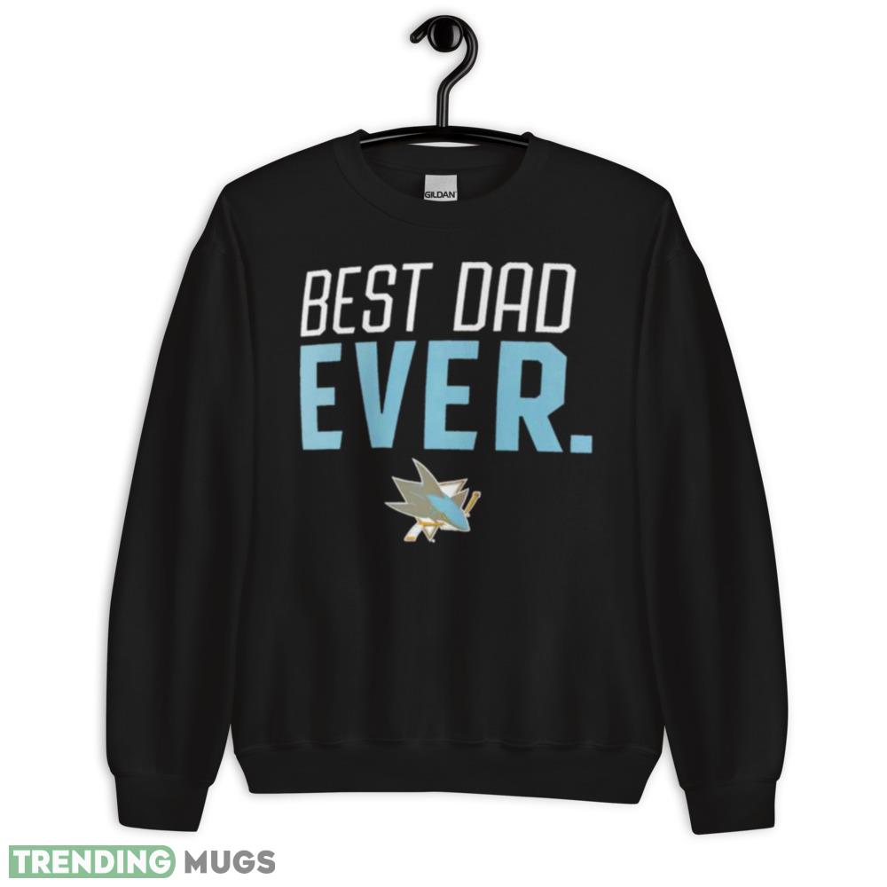 San Jose Sharks Best Dad Ever shirt unisex T shirt Dark Shirt San Jose Sharks Best Dad Ever shirt unisex T shirt Dark Shirt