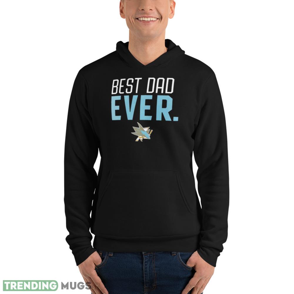 San Jose Sharks Best Dad Ever shirt unisex T shirt Dark Shirt San Jose Sharks Best Dad Ever shirt unisex T shirt Dark Shirt