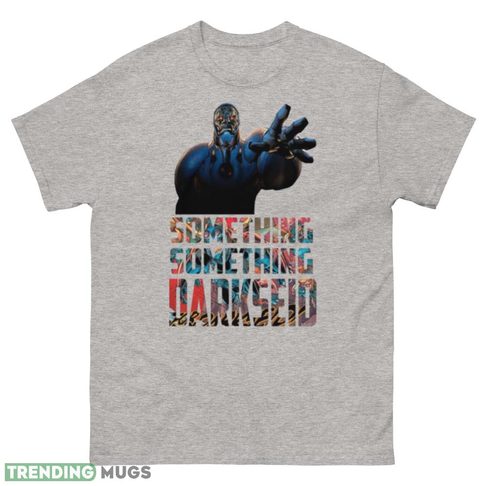 Something Something Darkseid Dc Comic cool shirt - 500 Men’s Classic Tee Gildan Something Something Darkseid Dc Comic cool shirt - 500 Men’s Classic Tee Gildan