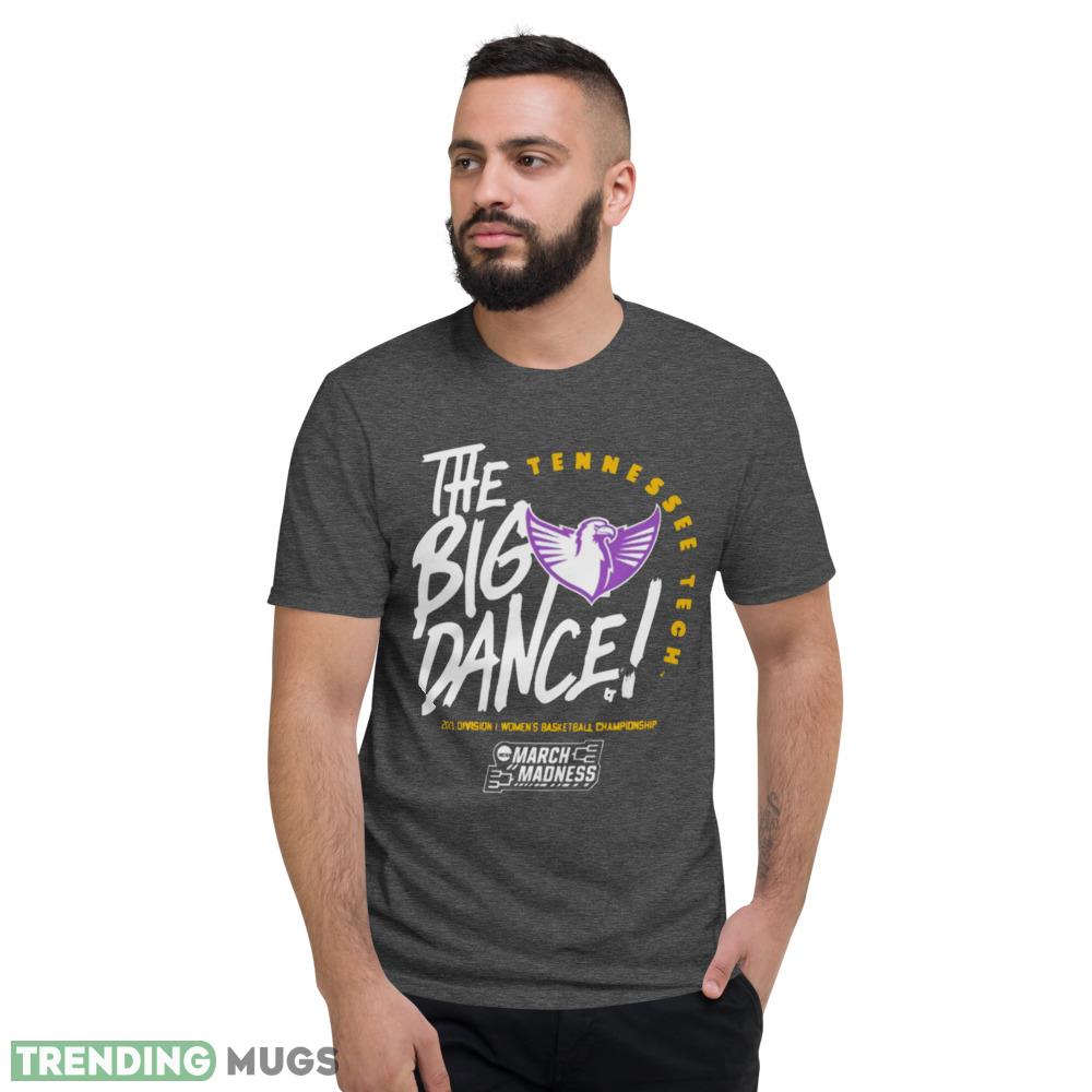 Tennessee Tech the big dance March Madness 2023 Division women’s basketball championship shirt tshirt Dark Shirt Tennessee Tech the big dance March Madness 2023 Division women’s basketball championship shirt tshirt Dark Shirt