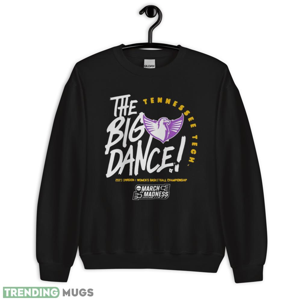 Tennessee Tech the big dance March Madness 2023 Division women’s basketball championship shirt tshirt Dark Shirt Tennessee Tech the big dance March Madness 2023 Division women’s basketball championship shirt tshirt Dark Shirt
