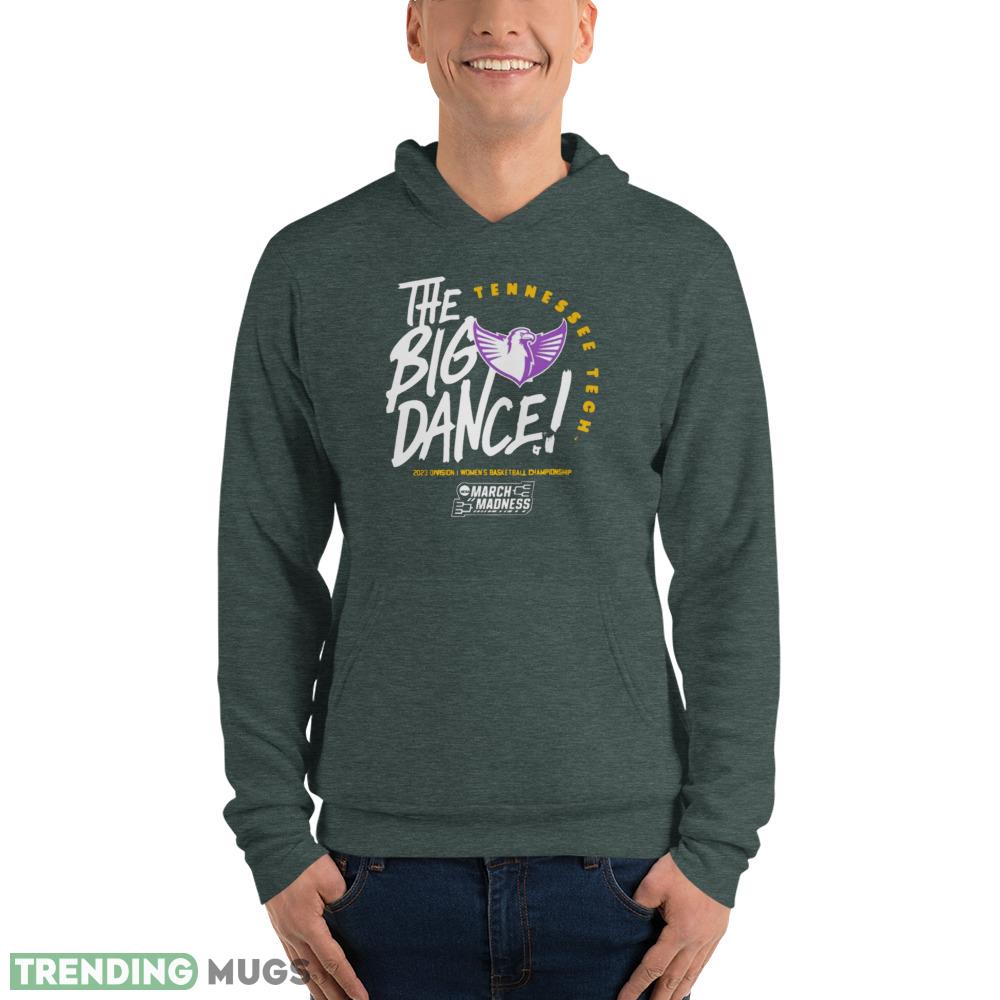 Tennessee Tech the big dance March Madness 2023 Division women’s basketball championship shirt tshirt Dark Shirt Tennessee Tech the big dance March Madness 2023 Division women’s basketball championship shirt tshirt Dark Shirt