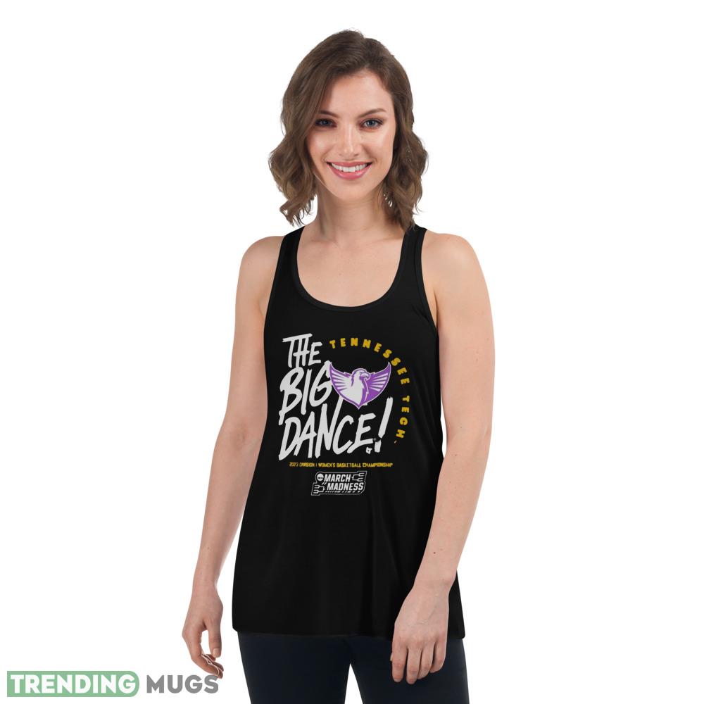 Tennessee Tech the big dance March Madness 2023 Division women’s basketball championship shirt tshirt Dark Shirt Tennessee Tech the big dance March Madness 2023 Division women’s basketball championship shirt tshirt Dark Shirt