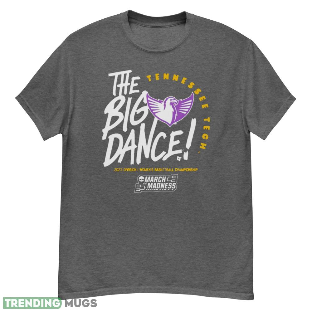 Tennessee Tech the big dance March Madness 2023 Division women’s basketball championship shirt tshirt - G500 Men’s Classic T-Shirt-1 Tennessee Tech the big dance March Madness 2023 Division women’s basketball championship shirt tshirt - G500 Men’s Classic T-Shirt-1