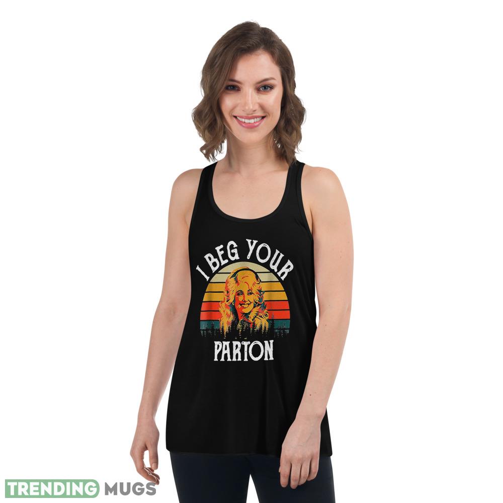 Vintage I Beg Your Parton Retro Mother Day T Shirt Dark Shirt Vintage I Beg Your Parton Retro Mother Day T Shirt Dark Shirt