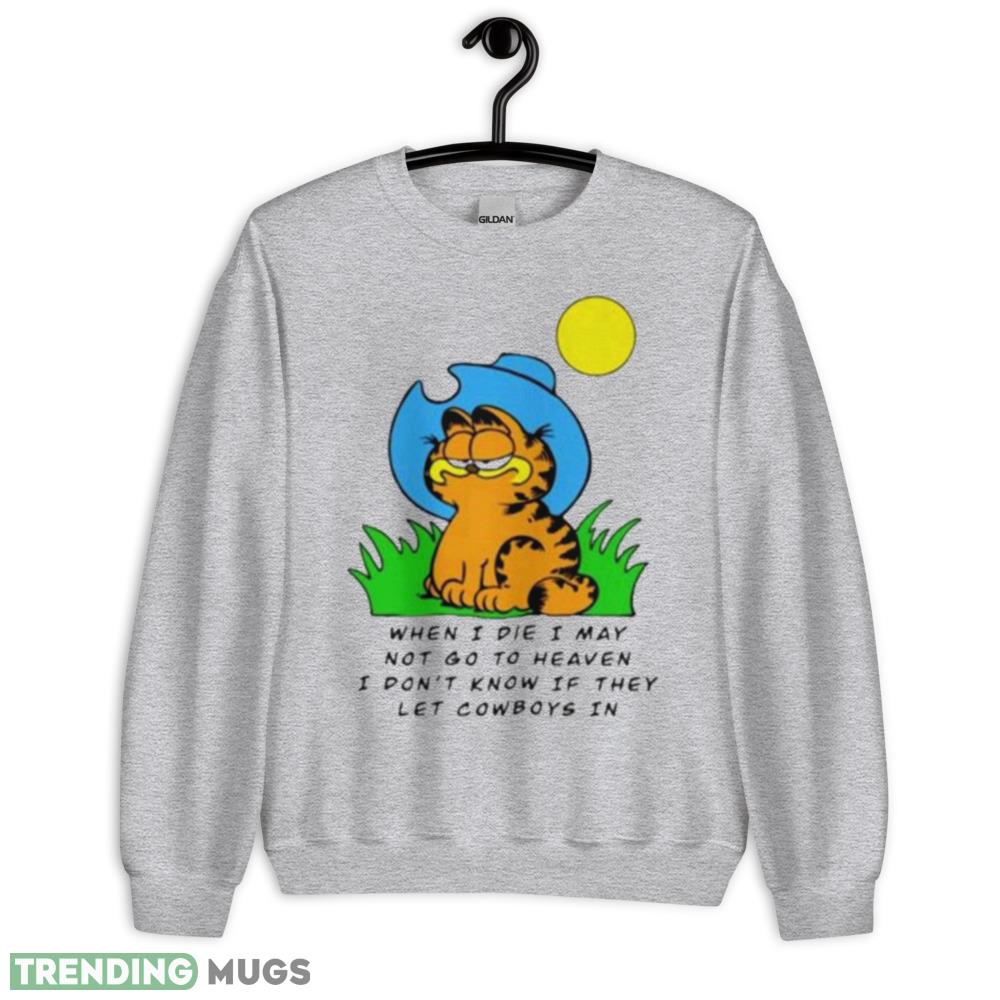 When I Die I May Not Go To Heaven Garfield Cowboy vintage T Shirt Light Shirt When I Die I May Not Go To Heaven Garfield Cowboy vintage T Shirt Light Shirt