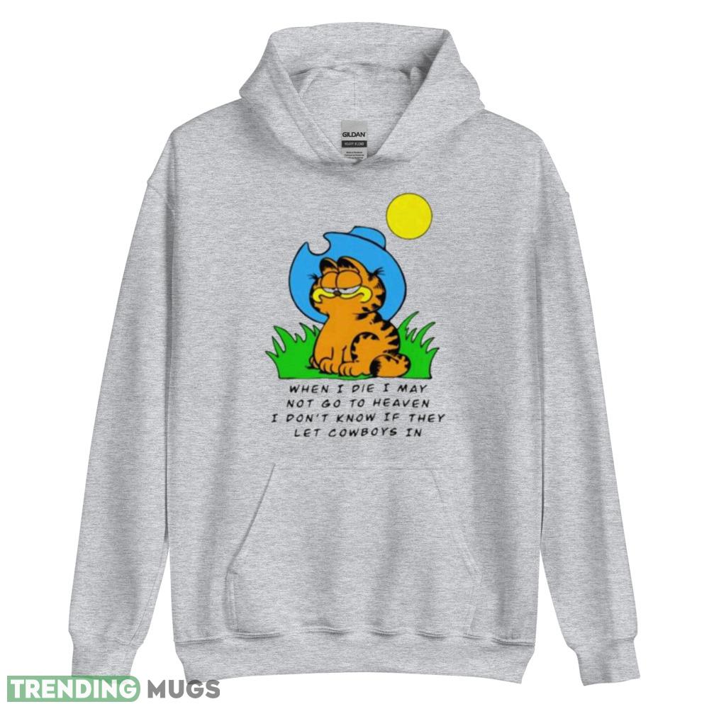 When I Die I May Not Go To Heaven Garfield Cowboy vintage T Shirt Light Shirt When I Die I May Not Go To Heaven Garfield Cowboy vintage T Shirt Light Shirt