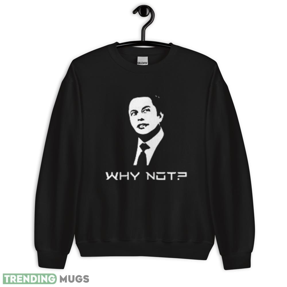 Why Not Elon Musk T Shirt Dark Shirt Why Not Elon Musk T Shirt Dark Shirt