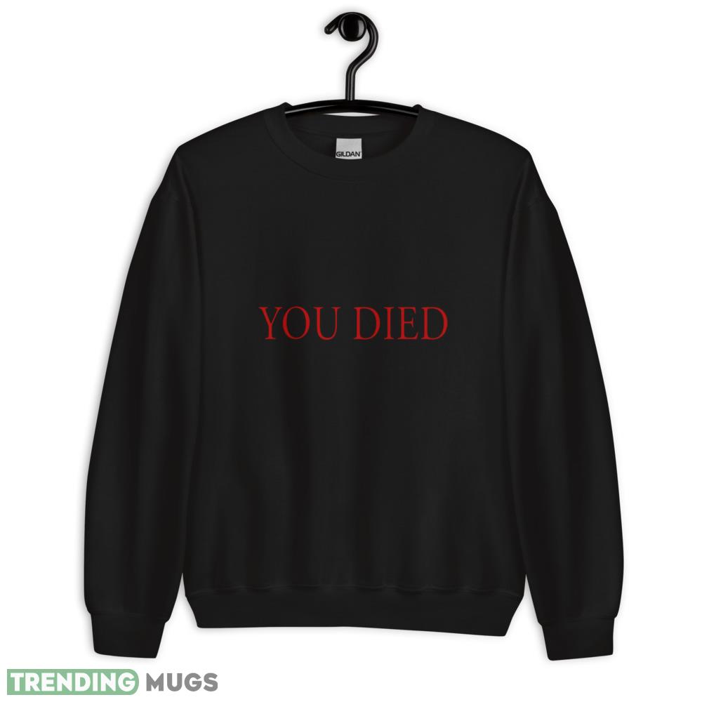 You Died T Shirt You Died red unisex shirt Dark Shirt You Died T Shirt You Died red unisex shirt Dark Shirt