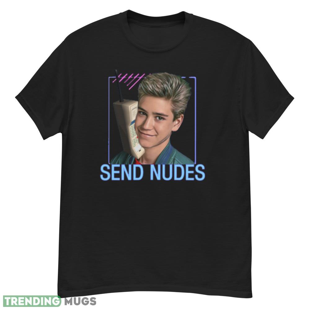 Zack Morris T Shirt send nudes shirt Dark Shirt Zack Morris T Shirt send nudes shirt Dark Shirt