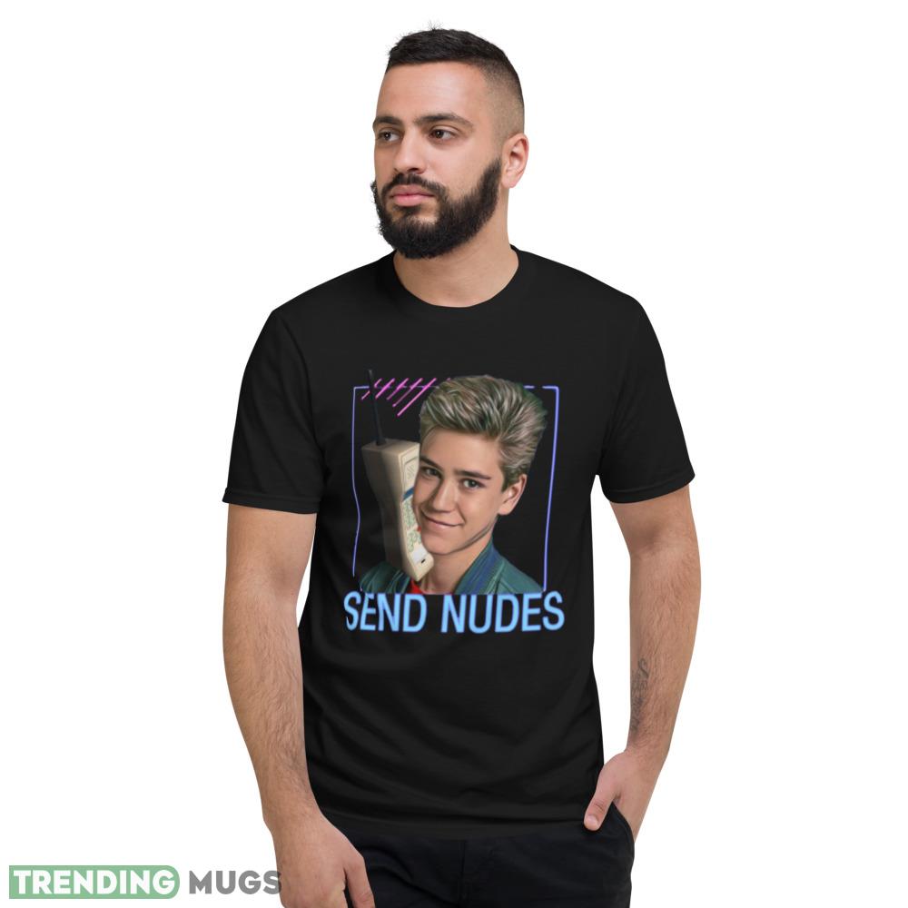 Zack Morris T Shirt send nudes shirt Dark Shirt Zack Morris T Shirt send nudes shirt Dark Shirt