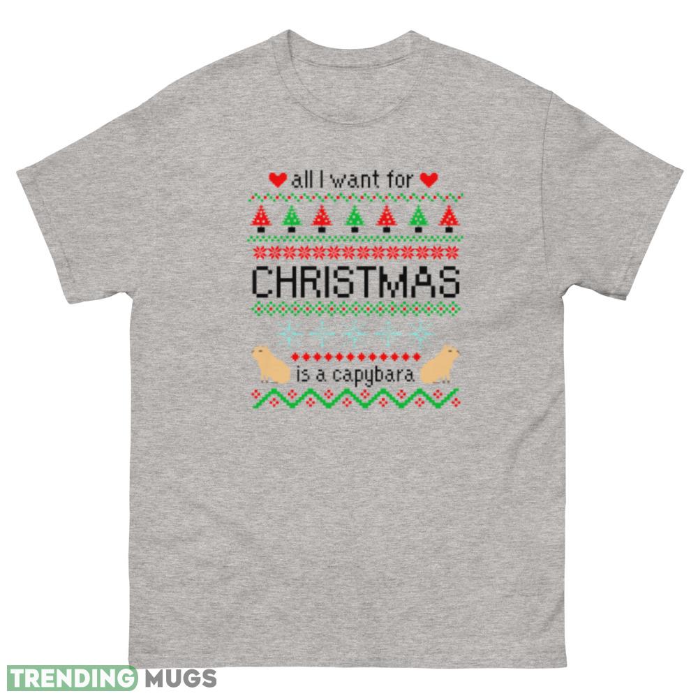 All I Want for Christmas is a Capybara Ugly t shirt Christmas shirt - 500 Men’s Classic Tee Gildan All I Want for Christmas is a Capybara Ugly t shirt Christmas shirt - 500 Men’s Classic Tee Gildan
