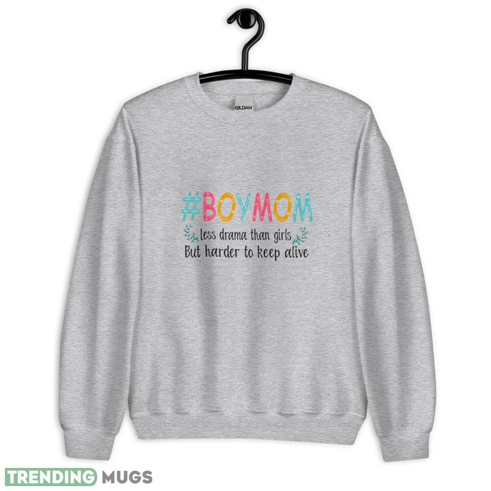 Boy Mom Less Drama Than Girls But Harder To Keep Alive T Shirt Light Shirt Boy Mom Less Drama Than Girls But Harder To Keep Alive T Shirt Light Shirt