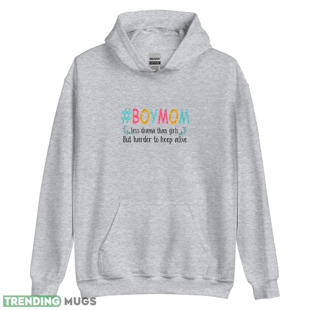 Boy Mom Less Drama Than Girls But Harder To Keep Alive T Shirt Light Shirt Boy Mom Less Drama Than Girls But Harder To Keep Alive T Shirt Light Shirt