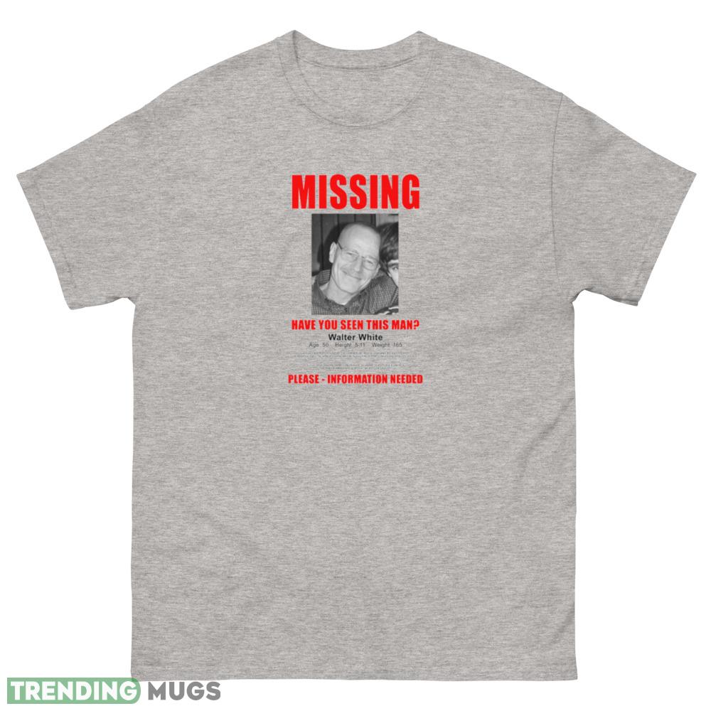 Breaking Bad Missing Sign T Shirt Have you seen this man shirt - 500 Men’s Classic Tee Gildan Breaking Bad Missing Sign T Shirt Have you seen this man shirt - 500 Men’s Classic Tee Gildan