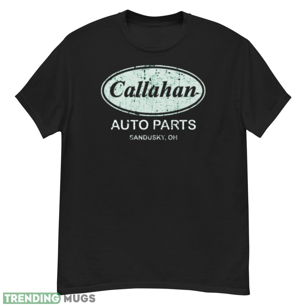Callahan auto parts sandusky oh shirt Dark Shirt Callahan auto parts sandusky oh shirt Dark Shirt