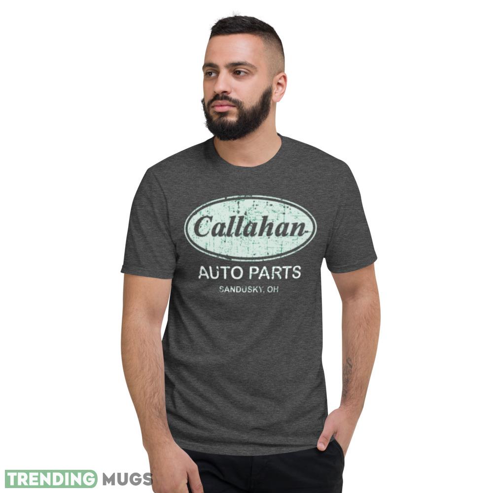 Callahan auto parts sandusky oh shirt Dark Shirt Callahan auto parts sandusky oh shirt Dark Shirt
