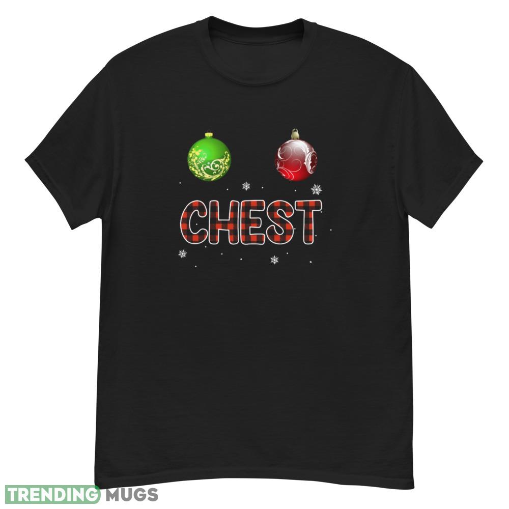 Chest Nuts And Balls Matching Christmas For Couples t shirt Dark Shirt Chest Nuts And Balls Matching Christmas For Couples t shirt Dark Shirt