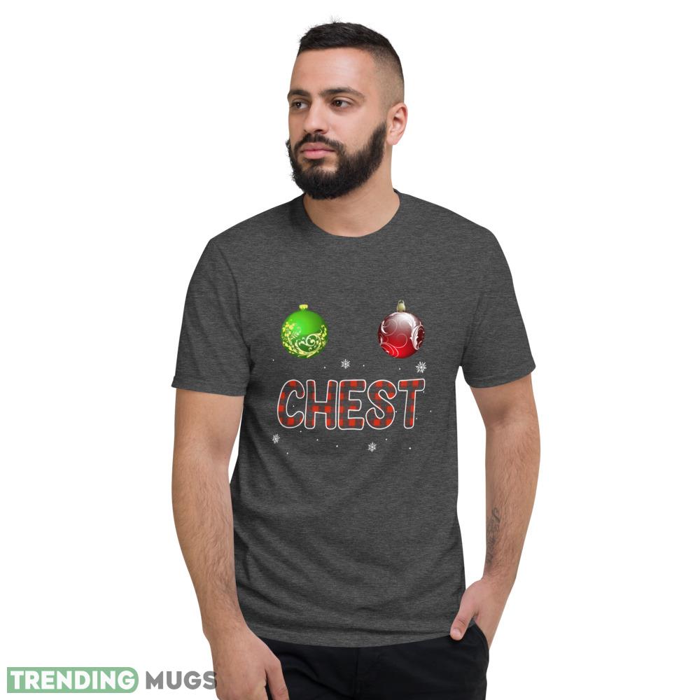 Chest Nuts And Balls Matching Christmas For Couples t shirt Dark Shirt Chest Nuts And Balls Matching Christmas For Couples t shirt Dark Shirt