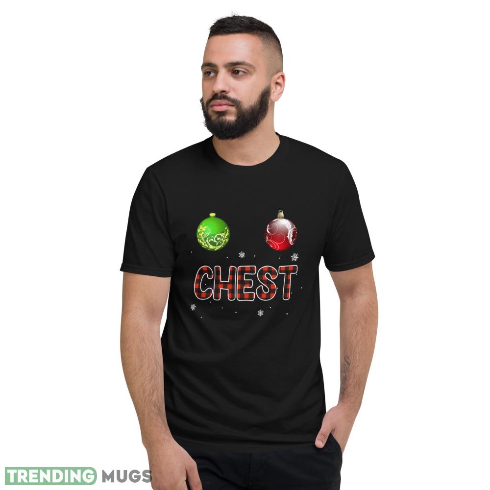 Chest Nuts And Balls Matching Christmas For Couples t shirt Dark Shirt Chest Nuts And Balls Matching Christmas For Couples t shirt Dark Shirt