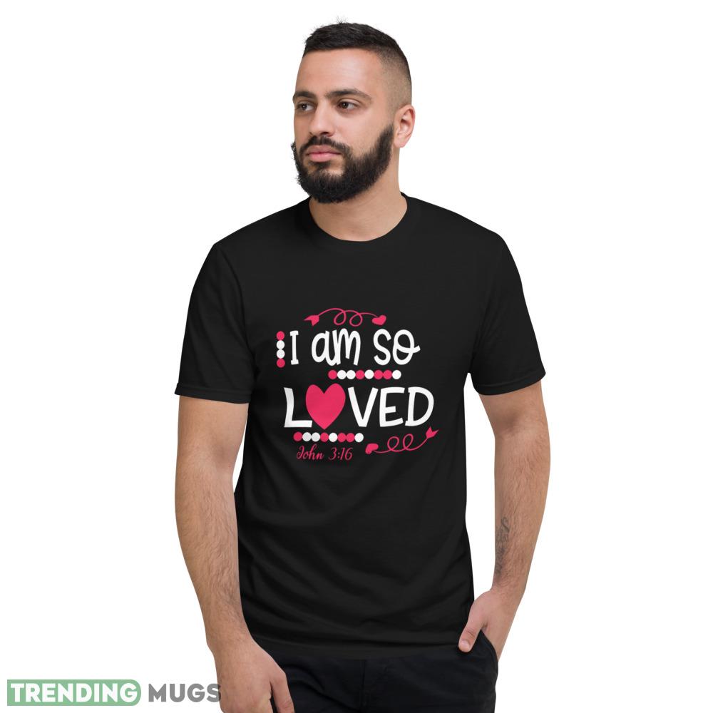 Christian Valentine's Day So Loved Design T Shirt Dark Shirt Christian Valentine's Day So Loved Design T Shirt Dark Shirt