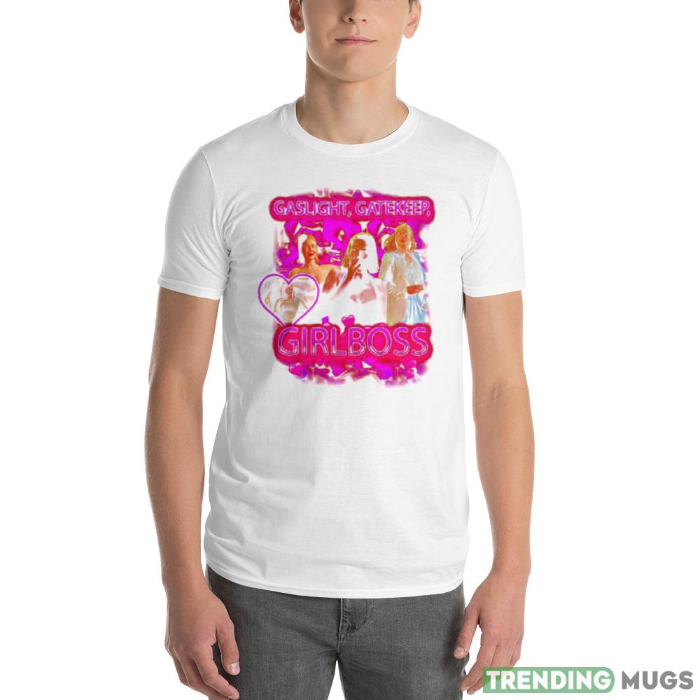 Girlboss Gatekeep girlboss shirt Light Shirt Girlboss Gatekeep girlboss shirt Light Shirt