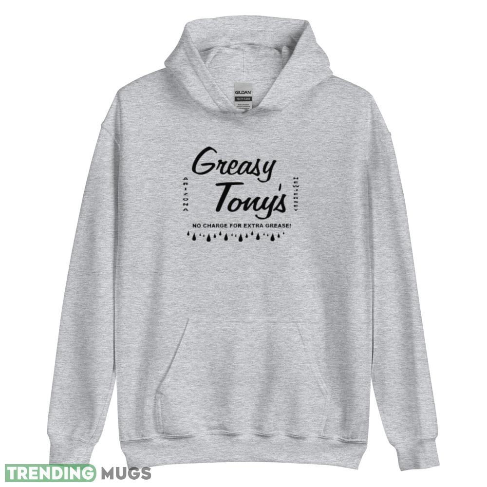 GREASY TONY'S T Shirt No charge for extra grease shirt Light Shirt GREASY TONY'S T Shirt No charge for extra grease shirt Light Shirt