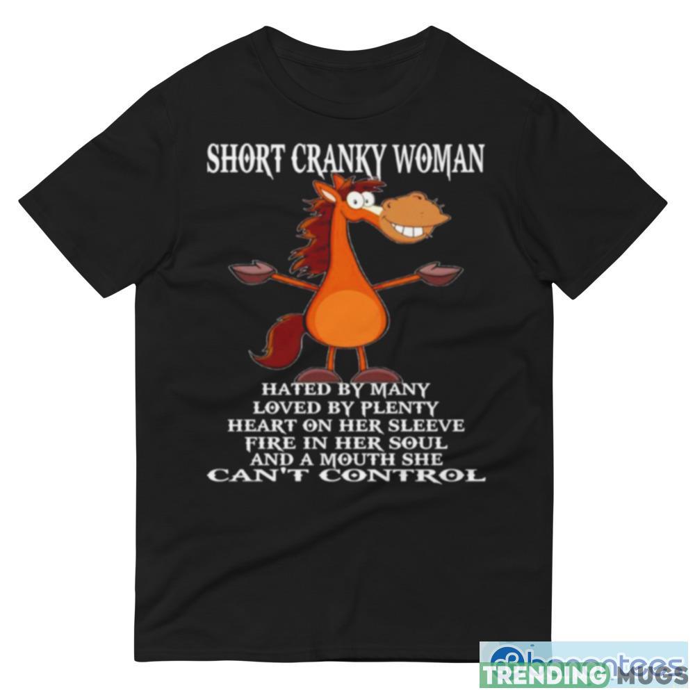 Horse short cranky Woman hated by many Design T Shirt Dark Shirt Horse short cranky Woman hated by many Design T Shirt Dark Shirt