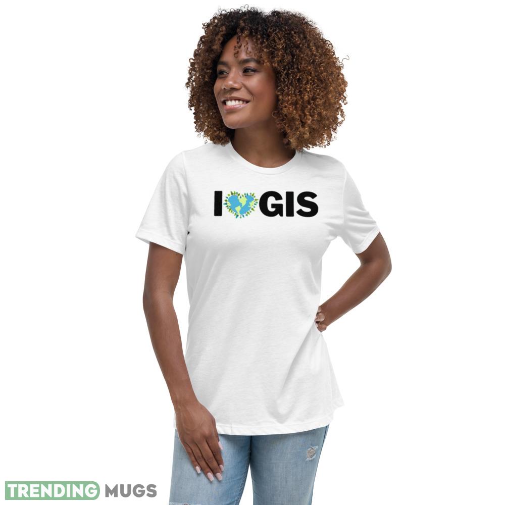I Love Gis White T Shirts Light Shirt I Love Gis White T Shirts Light Shirt