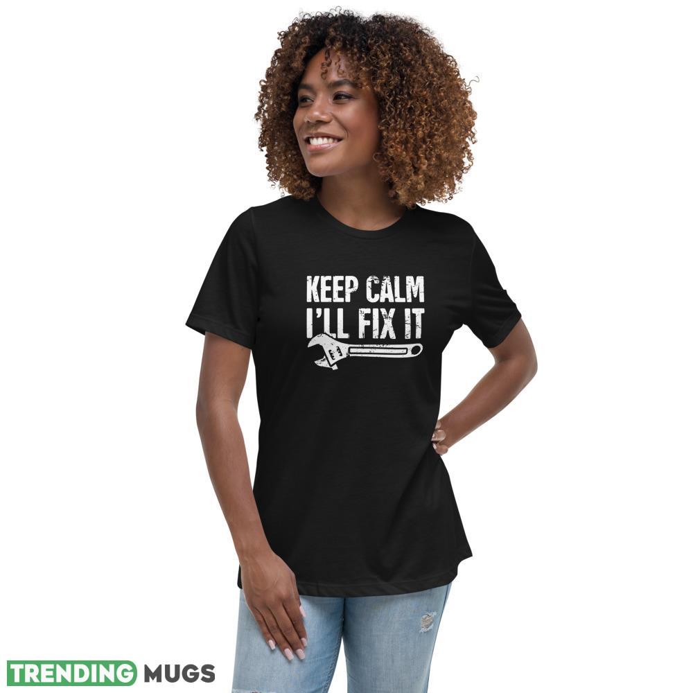 Keep Calm I'll Fix It design T shirts gift for mens Dark Shirt Keep Calm I'll Fix It design T shirts gift for mens Dark Shirt