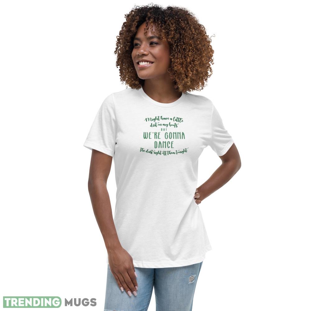 Might have a little dirt on my boots white logo design T shirts gift for mens and womens Light Shirt Might have a little dirt on my boots white logo design T shirts gift for mens and womens Light Shirt