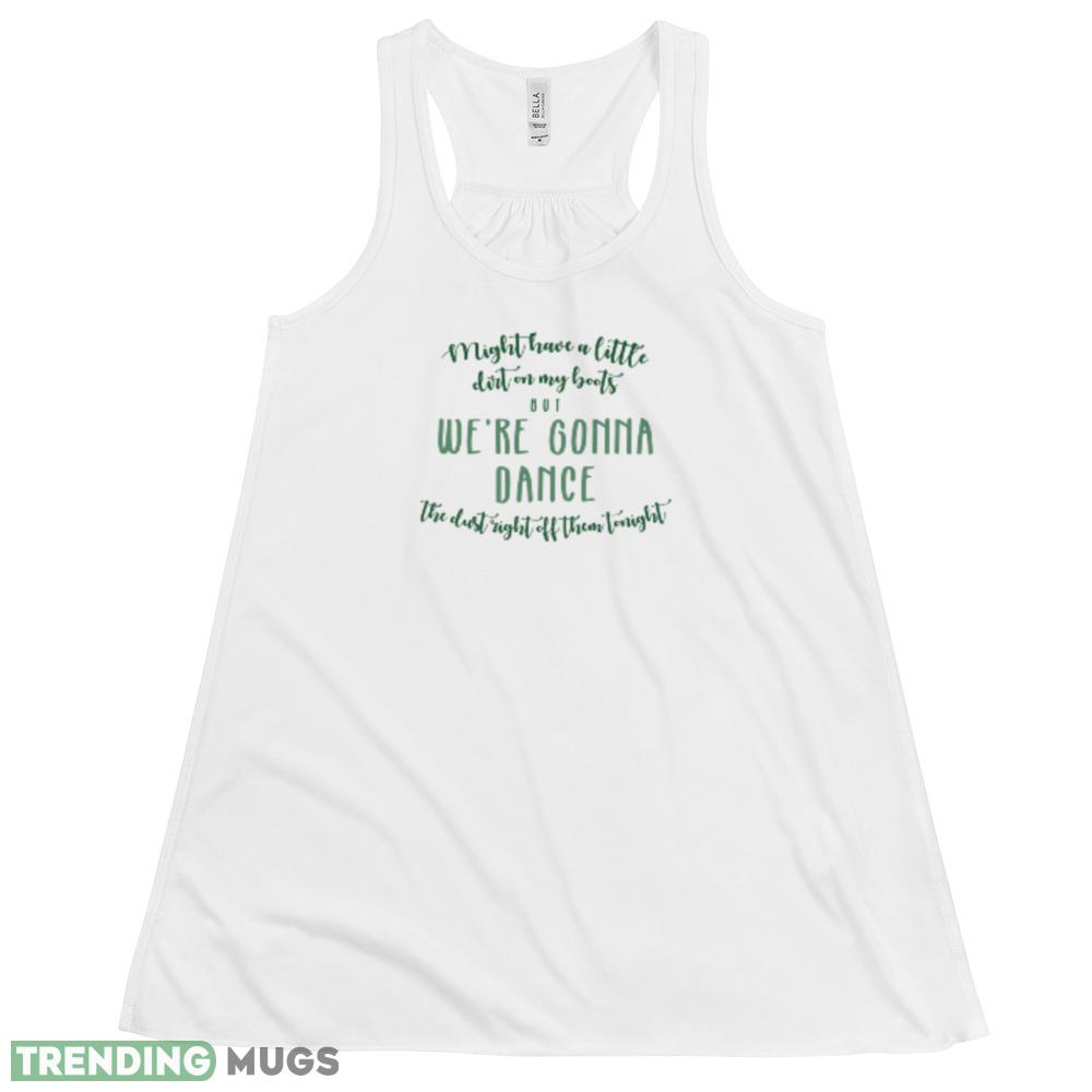 Might have a little dirt on my boots white logo design T shirts gift for mens and womens Light Shirt Might have a little dirt on my boots white logo design T shirts gift for mens and womens Light Shirt