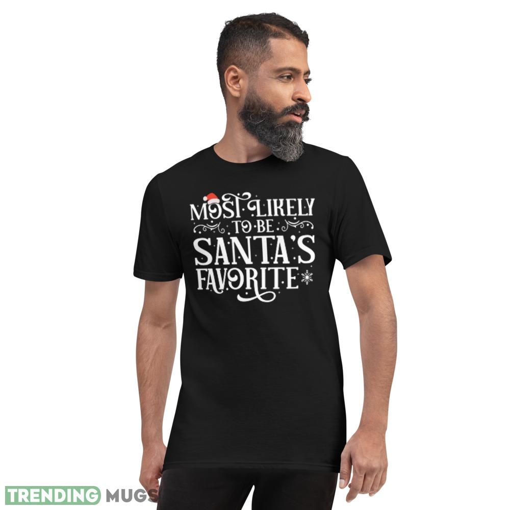 Most Likely To Be Santa s Favorite Silly Christmas Day Sayings Long Sleeve T Shirts Dark Shirt Most Likely To Be Santa s Favorite Silly Christmas Day Sayings Long Sleeve T Shirts Dark Shirt