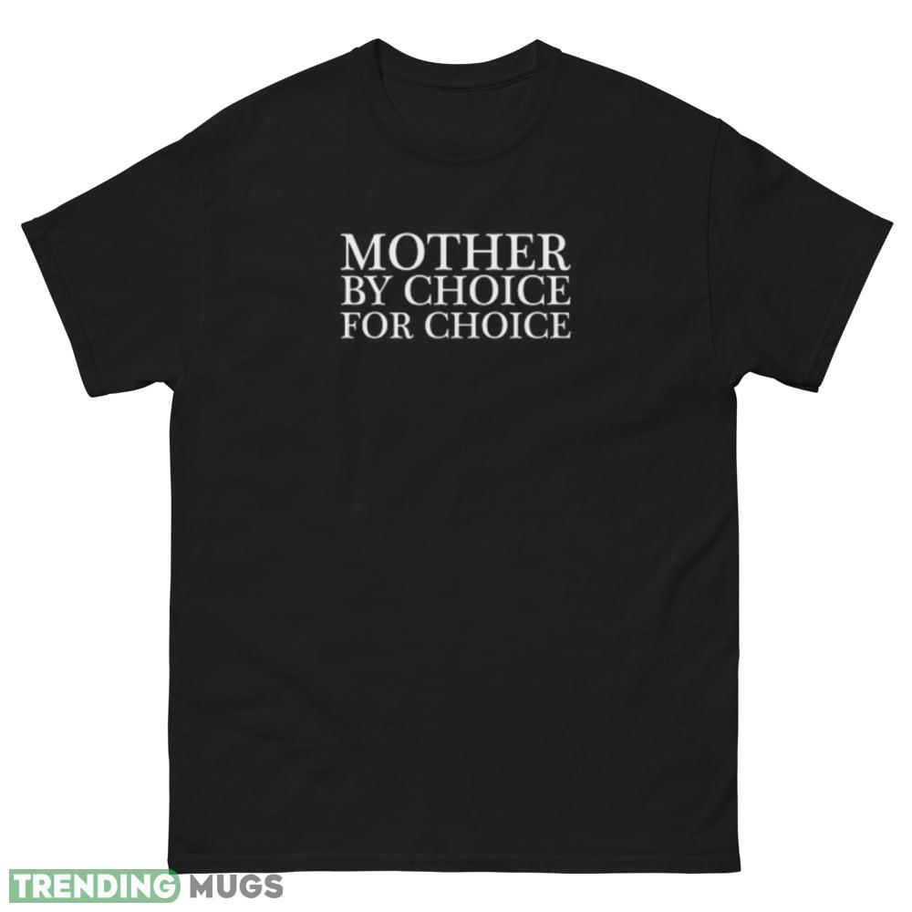 Mother By Choice For Choice T Shirts for Mens Dark Shirt Mother By Choice For Choice T Shirts for Mens Dark Shirt