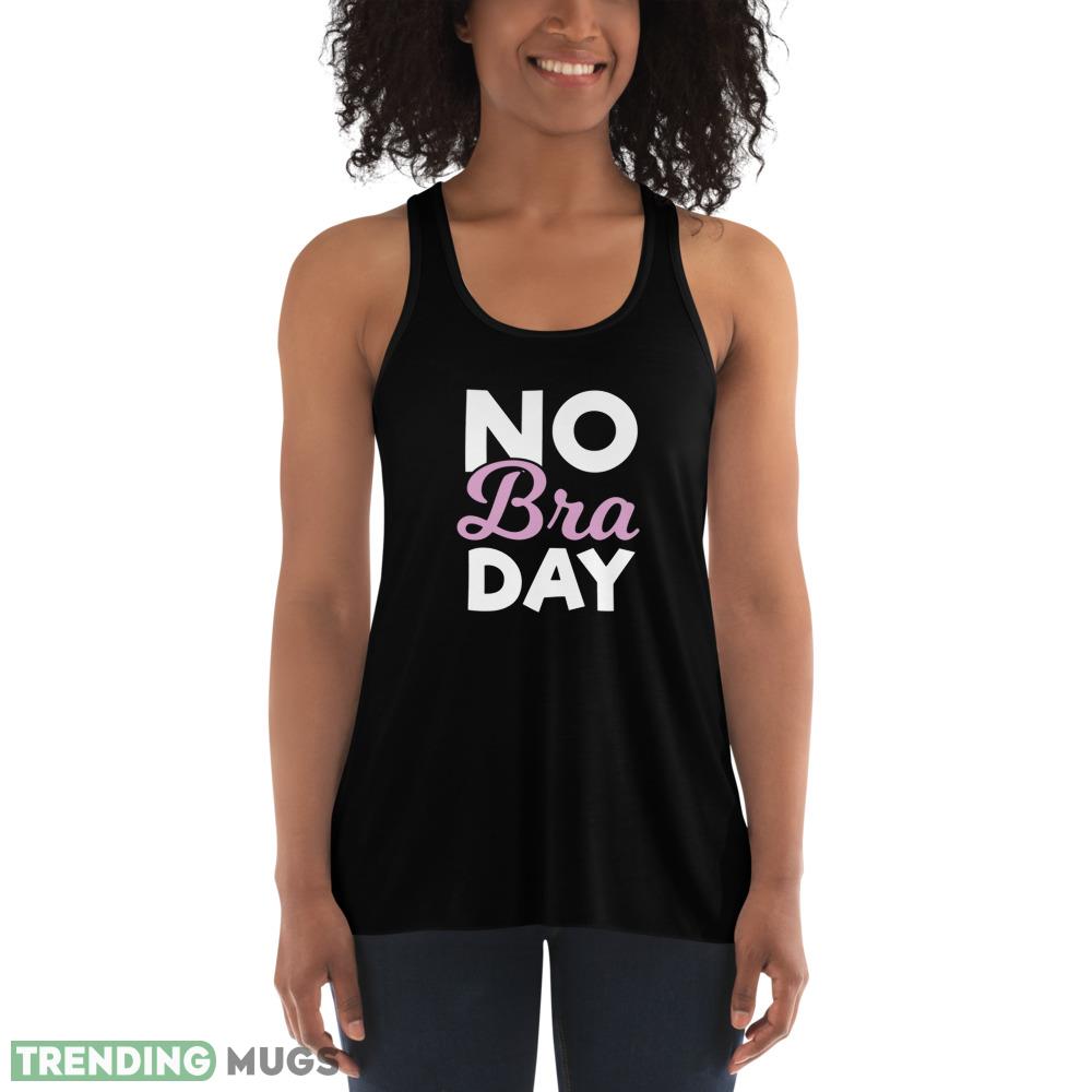 No Bra Day on October 13 T Shirts for Womens Dark Shirt No Bra Day on October 13 T Shirts for Womens Dark Shirt