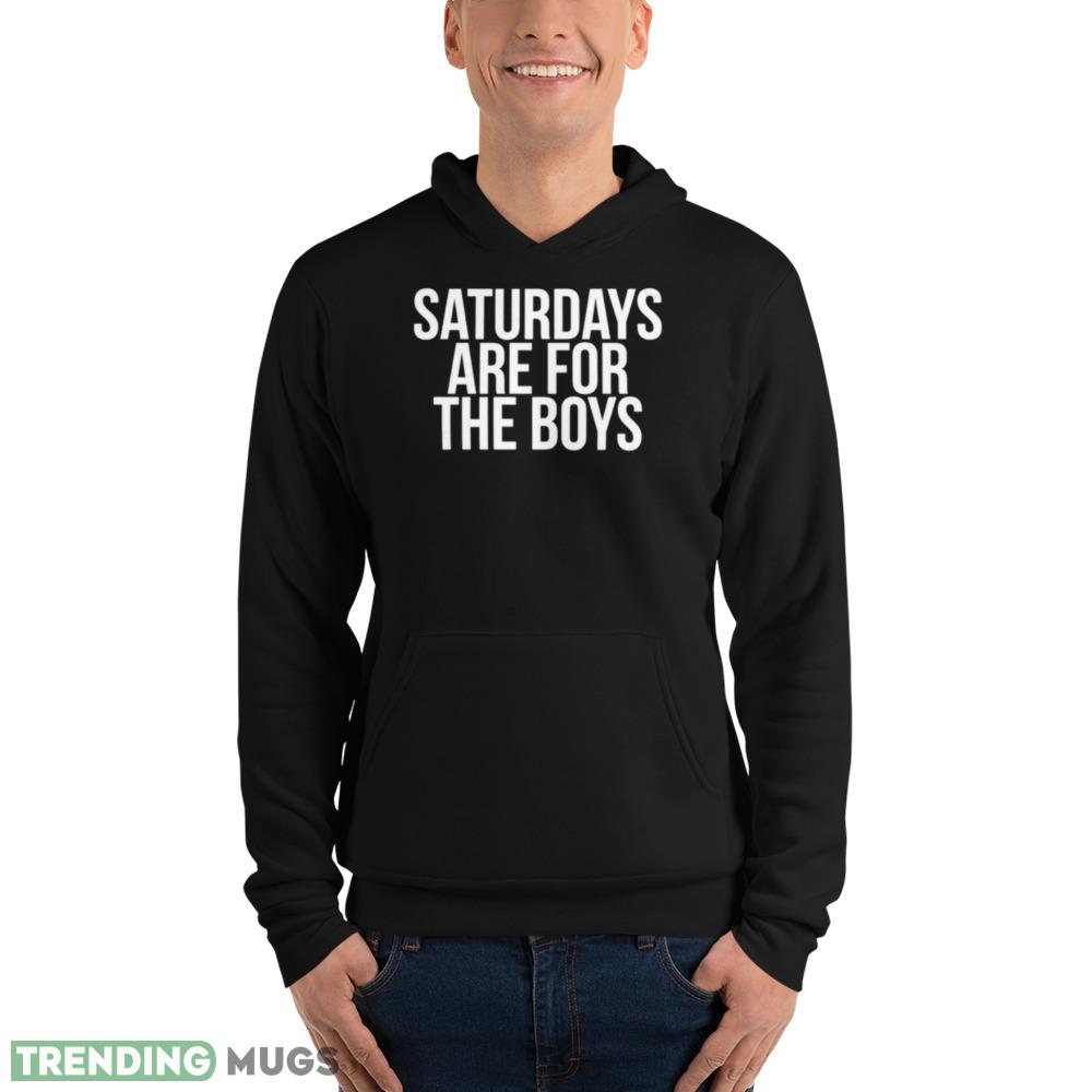 Saturdays are for the boys T shirt Dark Shirt Saturdays are for the boys T shirt Dark Shirt