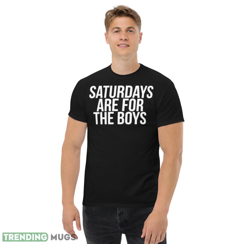 Saturdays are for the boys T shirt Dark Shirt Saturdays are for the boys T shirt Dark Shirt