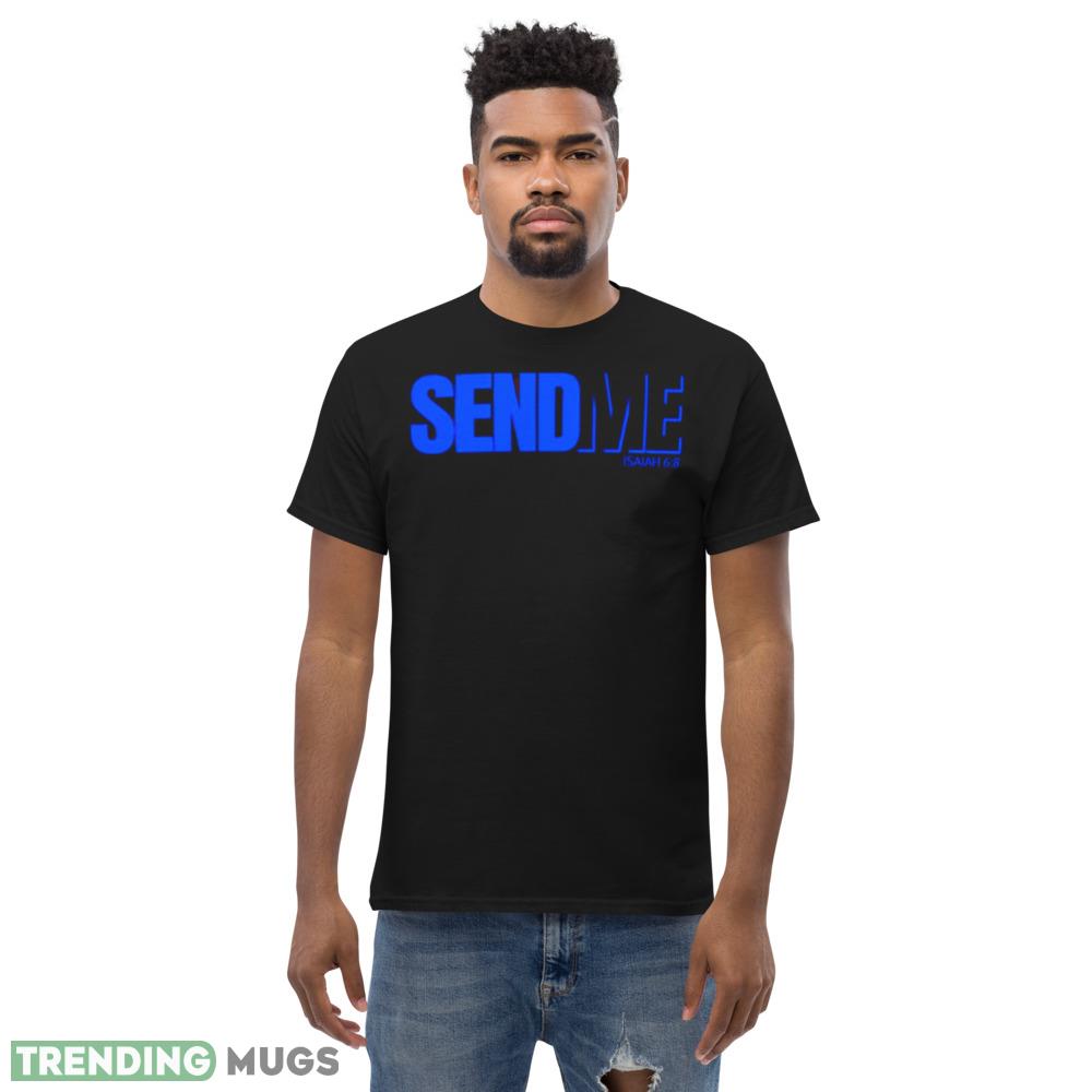 Send Me Isaiah Best T Shirts For Mens And Womens Dark Shirt Send Me Isaiah Best T Shirts For Mens And Womens Dark Shirt
