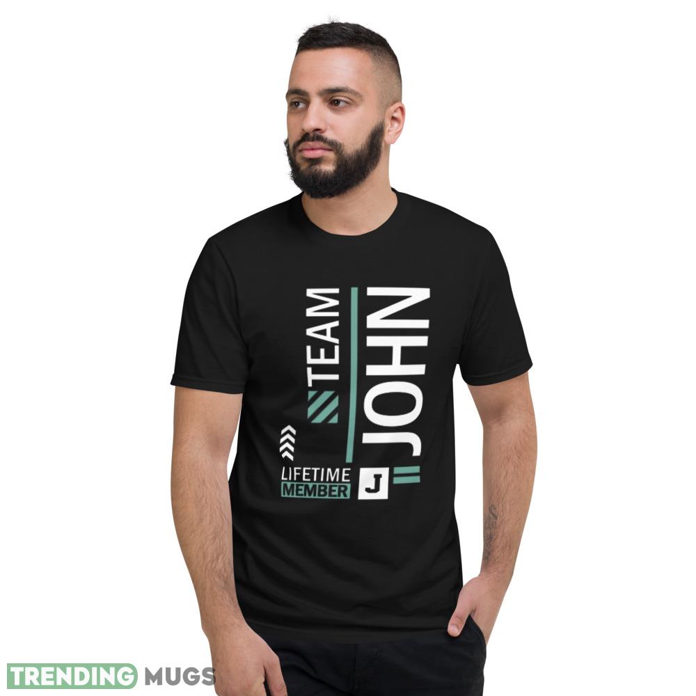 Team John T Shirt lifetime member J shirt Dark Shirt Team John T Shirt lifetime member J shirt Dark Shirt