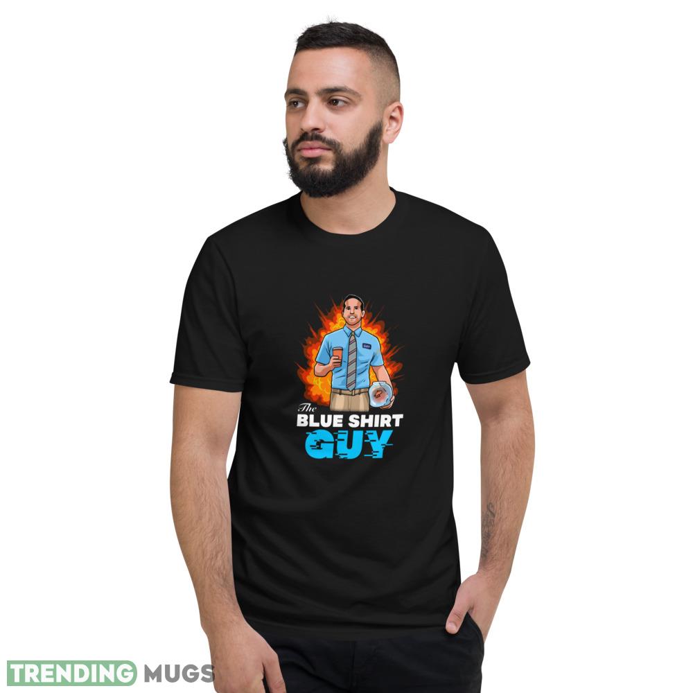 The Blue Shirt Guy fire unisex t shirt Dark Shirt The Blue Shirt Guy fire unisex t shirt Dark Shirt