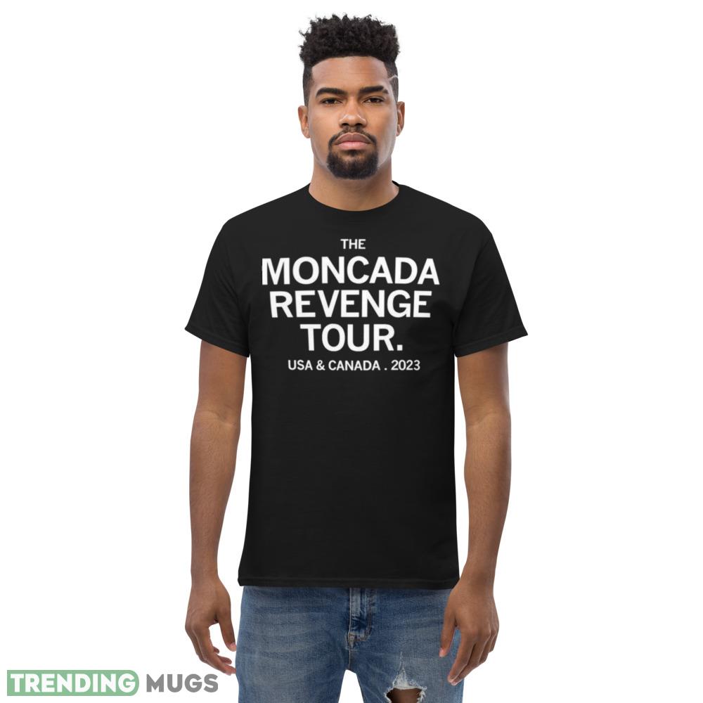 The Moncada Revenge Tour Usa And Canada 2023 Ideas T Shirts Dark Shirt The Moncada Revenge Tour Usa And Canada 2023 Ideas T Shirts Dark Shirt