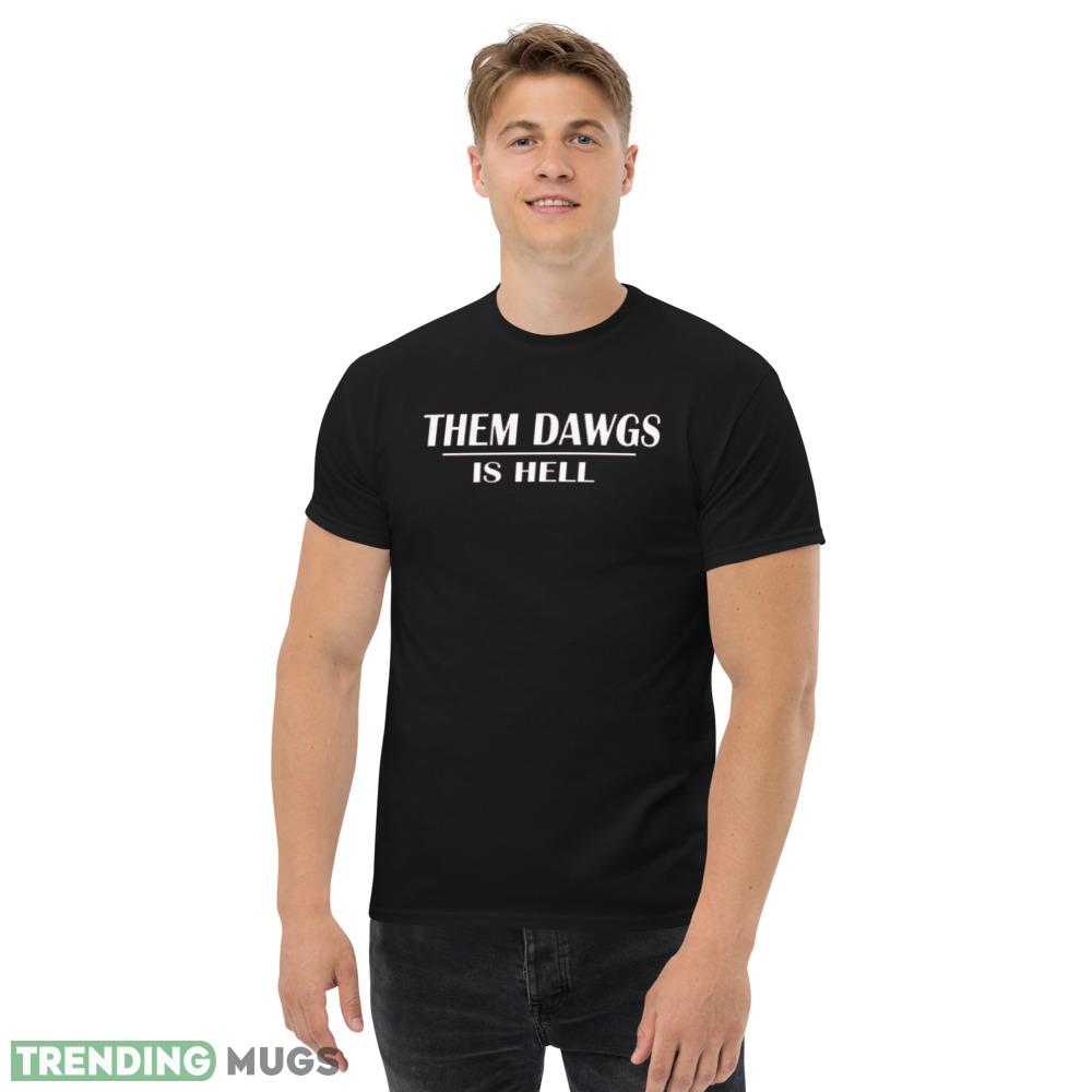 them dawgs is hell new black T shirts Dark Shirt them dawgs is hell new black T shirts Dark Shirt