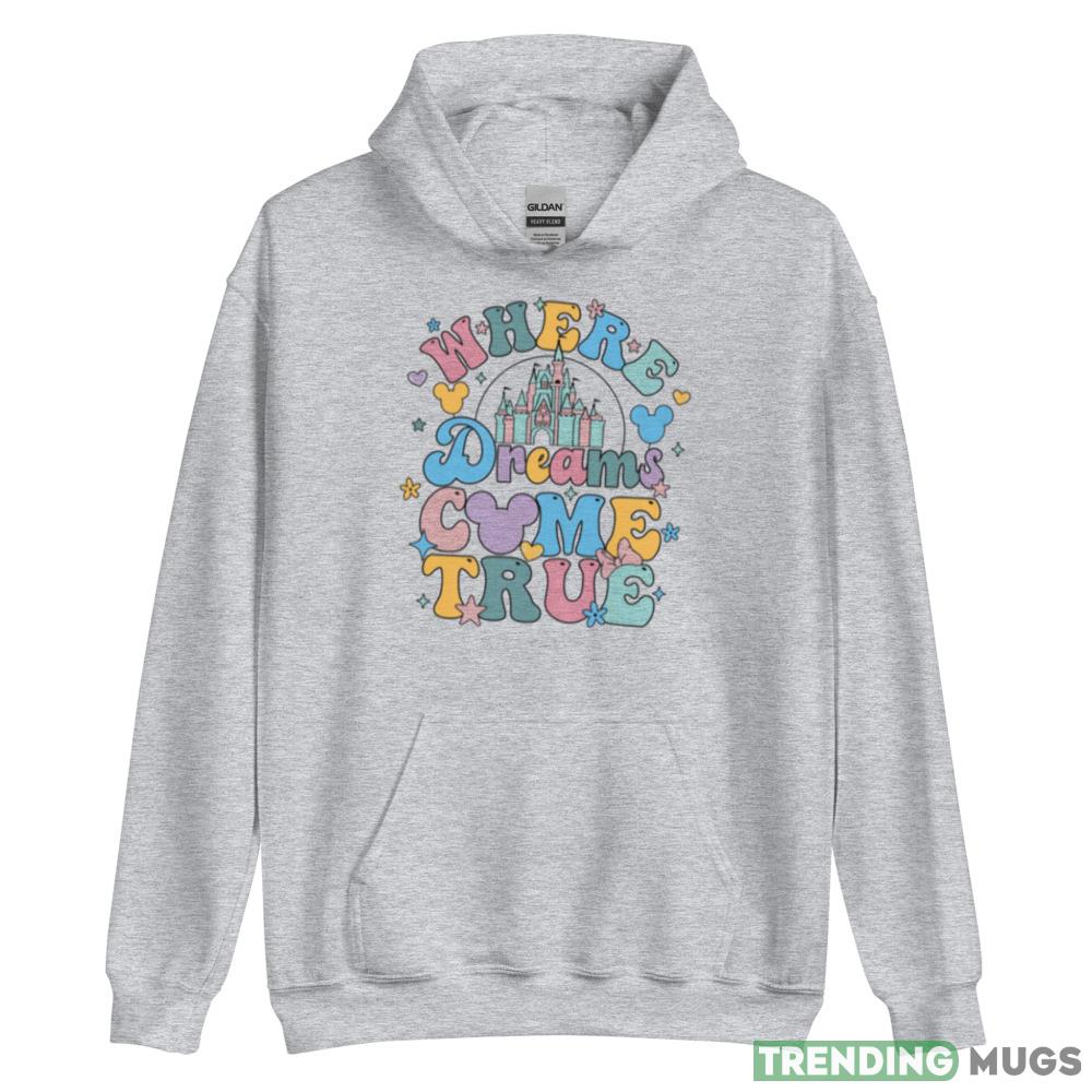 Where Dreams Come True Cute Shirt Light Shirt Where Dreams Come True Cute Shirt Light Shirt