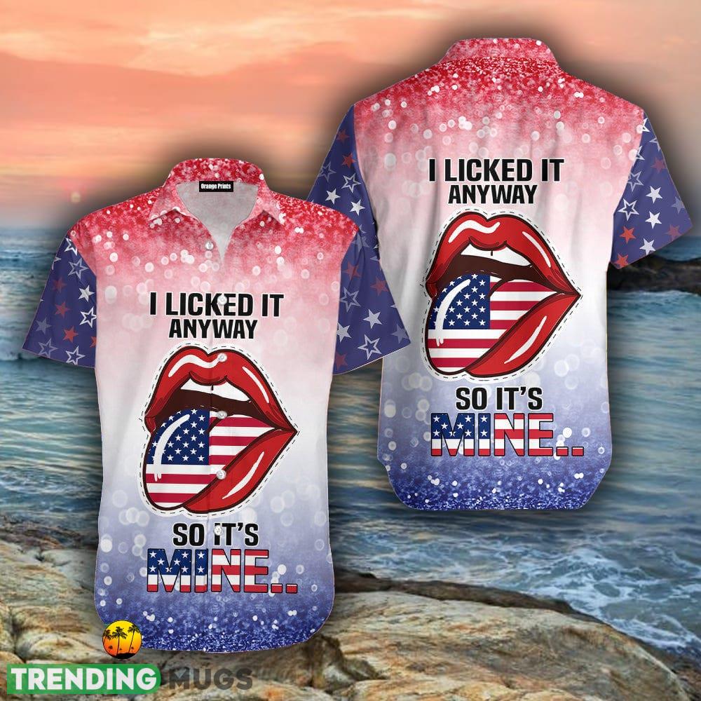 4th Of July Independence Day I Lick It Anyway So It Is Mine Aloha 3D Hawaii Shirts Summer For Mens And Womens - 4th Of July Independence Day I Lick It Anyway So It Is Mine Aloha Hawaiian Shirt 4th Of July Independence Day I Lick It Anyway So It Is Mine Aloha 3D Hawaii Shirts Summer For Mens And Womens - 4th Of July Independence Day I Lick It Anyway So It Is Mine Aloha Hawaiian Shirt