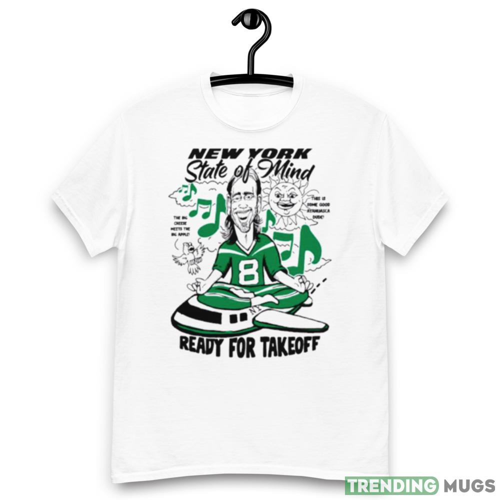 Aaron Rodgers New York state of Mind ready for takeoff T Shirt Light Shirt Aaron Rodgers New York state of Mind ready for takeoff T Shirt Light Shirt