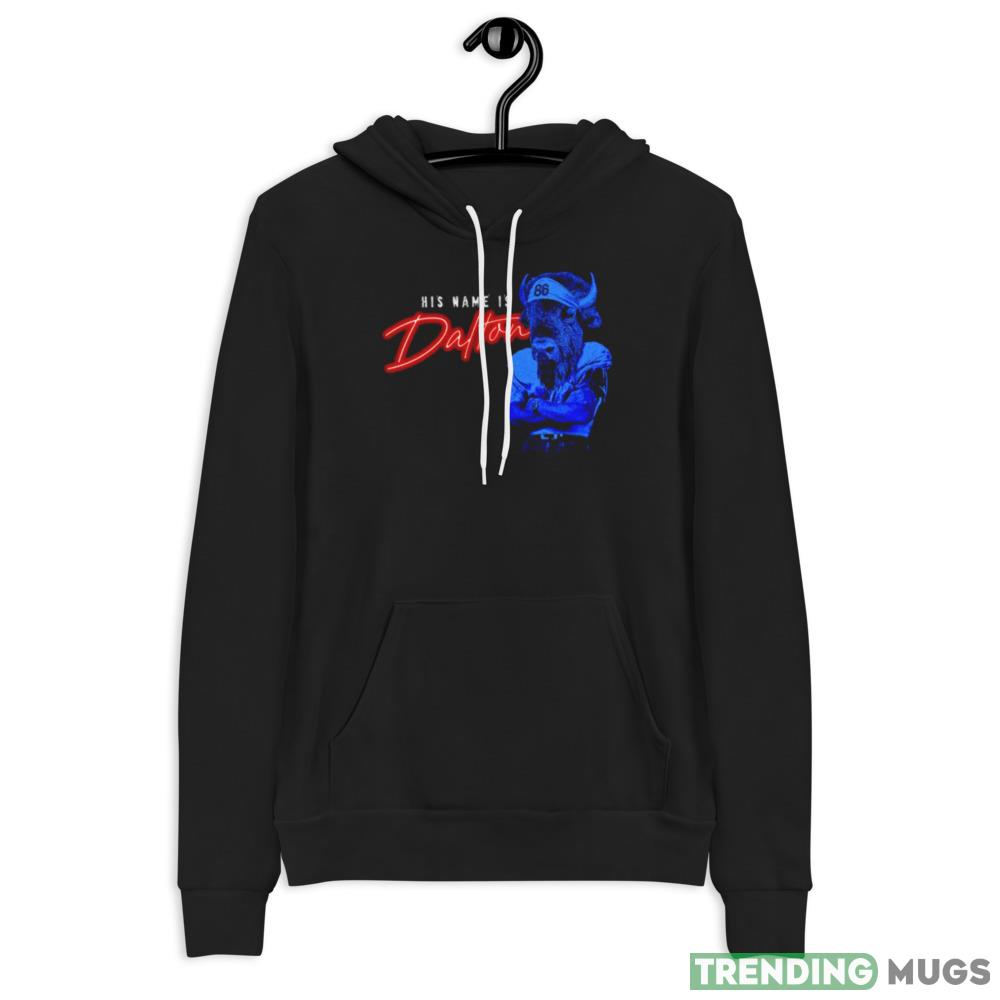 Buffalo His name is Dalton Graphics Shirt For Men And Women Dark Shirt Buffalo His name is Dalton Graphics Shirt For Men And Women Dark Shirt