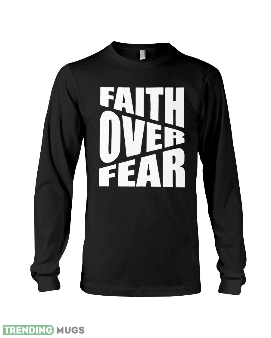 Faith Over Fear Shirt Savannah ChrisleyClassic T Shirt Dark Shirt Faith Over Fear Shirt Savannah ChrisleyClassic T Shirt Dark Shirt