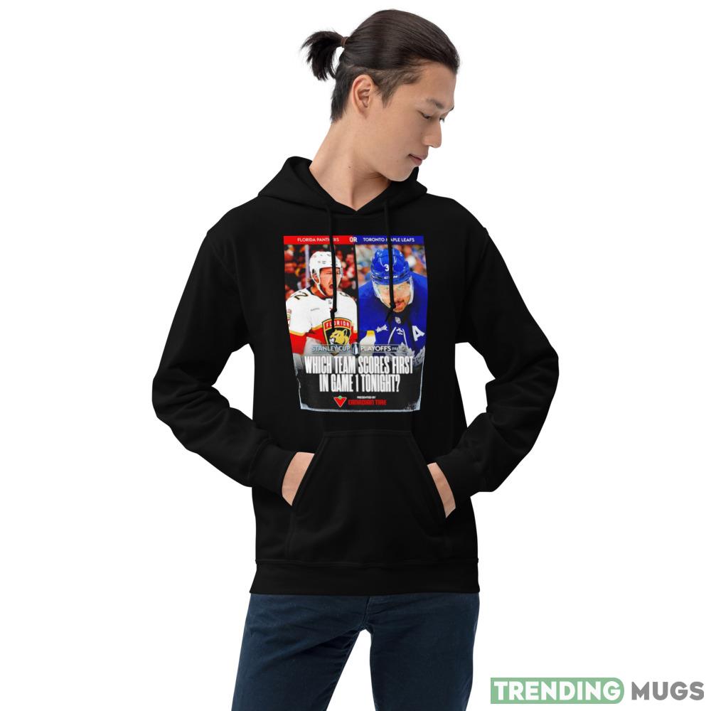 Florida Panthers vs Toronto Maple Leafs Which team scores first in game 1 tonight Black Shirt Dark Shirt Florida Panthers vs Toronto Maple Leafs Which team scores first in game 1 tonight Black Shirt Dark Shirt