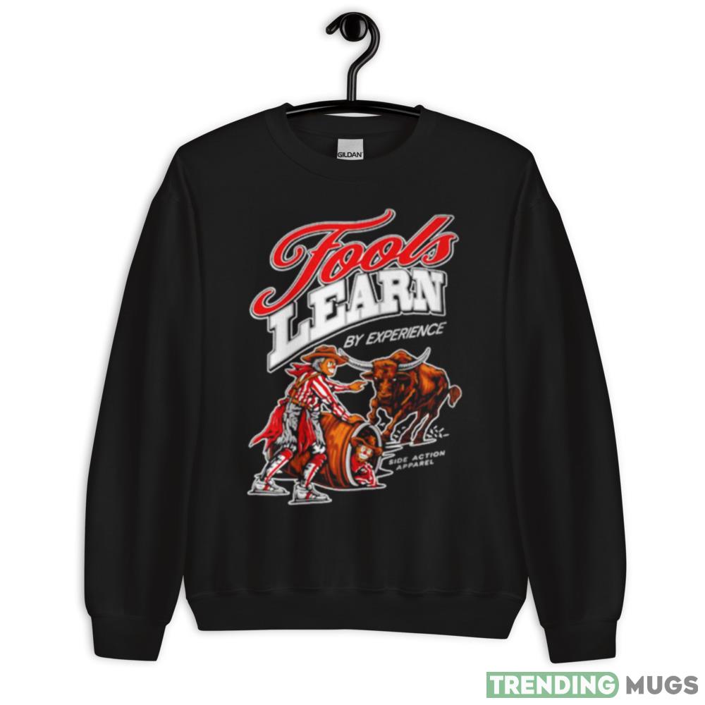 Fools learn by experience Design Shirt - 18000 Unisex Heavy Blend Crewneck Sweatshirt Fools learn by experience Design Shirt - 18000 Unisex Heavy Blend Crewneck Sweatshirt